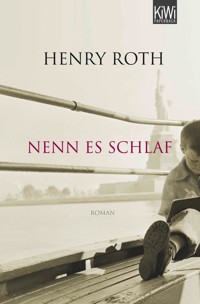 Nenn es Schlaf - Henry Roth - E-Book