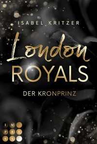 London Royals. Der Kronprinz - Isabel Kritzer - E-Book