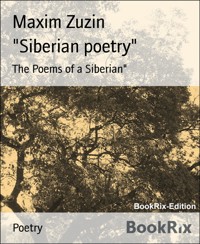 "Siberian poetry" - Maxim Zuzin - E-Book