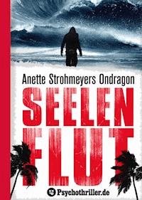 Ondragon 4: Seelenflut - Anette Strohmeyer - E-Book