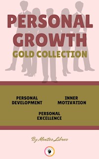 Personal development - personal excellence - inner motivation (3 books) - MENTES LIBRES - E-Book