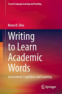 Writing to Learn Academic Words - Breno B. Silva - E-Book