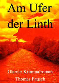Am Ufer der Linth - Thomas Fausch - E-Book