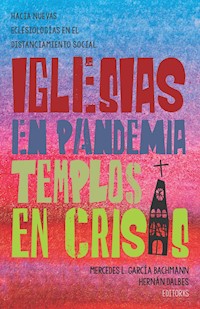Iglesias en pandemia, templos en crisis -  - E-Book