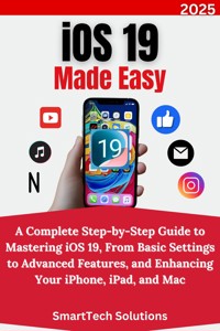 iOS 19 Made Easy - SmartTech Solutions - E-Book