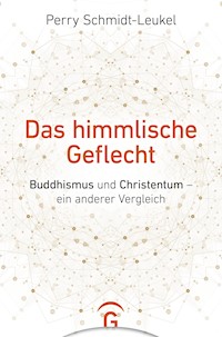 Das himmlische Geflecht - Perry Schmidt-Leukel - E-Book