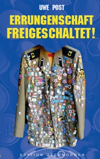 Errungenschaft freigeschaltet - Uwe Post - E-Book