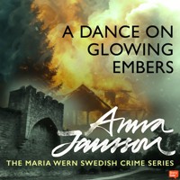 Maria Wern 14: A Dance on Glowing Embers - Anna  Jansson - Hörbuch