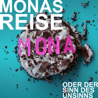 Mia Hofmann, Monas Reise oder der Sinn des Unsinns - Mia Hofmann - Hörbuch