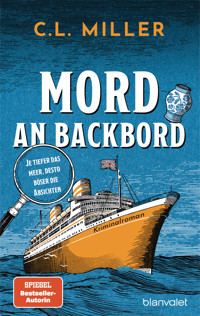 Mord an Backbord - C.L. Miller - E-Book