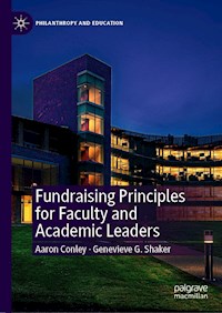 Fundraising Principles for Faculty and Academic Leaders - Aaron Conley - E-Book