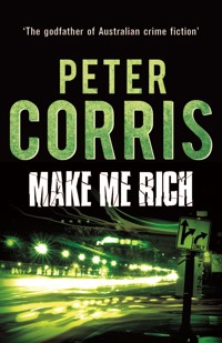 Make Me Rich - Peter Corris - E-Book