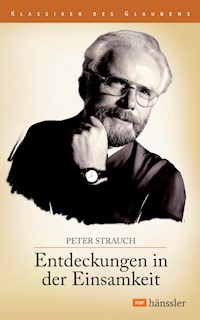 Entdeckungen in der Einsamkeit - Peter Strauch - E-Book + Hörbuch
