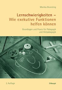 Lernschwierigkeiten - Wie exekutive Funktionen helfen können - Monika Brunsting - E-Book