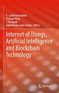 Internet of Things, Artificial Intelligence and Blockchain Technology -  - E-Book