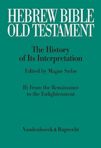 Hebrew Bible / Old Testament: The History of Its Interpretation - - E-Book
