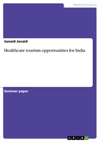 Healthcare tourism opportunities for India - Junaid Javaid - E-Book