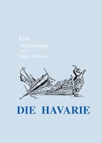 DIE HAVARIE - Klaus J. Hennig - E-Book