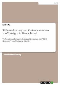Willenserklärung und Zustandekommen von Verträgen in Deutschland - Mike G. - E-Book
