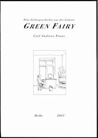 Green Fairy - Carl Andreas Franz - E-Book