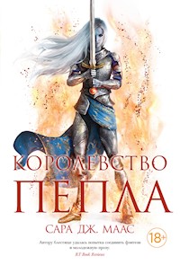 Королевство пепла (в 2-х книгах) - Сара Дж. Маас - E-Book