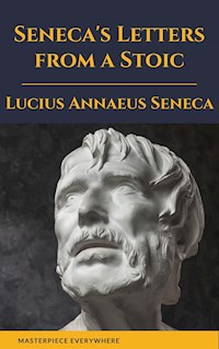 Seneca's Letters from a Stoic - Lucius Annaeus Seneca - E-Book
