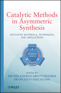 Catalytic Methods in Asymmetric Synthesis -  - E-Book
