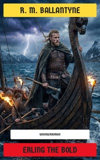 Erling the Bold - R. M. Ballantyne - E-Book
