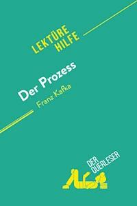 Der Prozess von Franz Kafka (Lektürehilfe) - Vincent Guillaume - E-Book