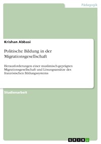 Politische Bildung in der Migrationsgesellschaft - Krishan Abbasi - E-Book