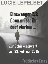 Binswanger 2.5: Dann müsst ihr doof sterben ... - Lucie Lepelbet - E-Book