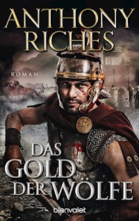 Das Gold der Wölfe - Anthony Riches - E-Book