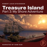 Treasure Island (Part 3: My Shore Adventure) - Robert Louis Stevenson - Hörbuch