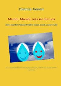 Mambi, Mombi, was ist hier los - Dietmar Geisler - E-Book