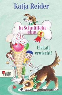 In Schnüffeln eine 1: Eiskalt erwischt! - Katja Reider - E-Book