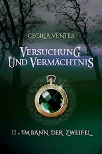 Versuchung und Vermächtnis, Teil 2 - Cecilia Ventes - E-Book