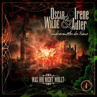 Oscar Wilde & Irene Adler, Folge 4: Was ihr nicht wollt - Silke Walter - Hörbuch