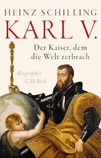 Karl V. - Heinz Schilling - E-Book