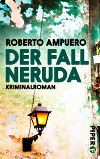 Der Fall Neruda - Roberto Ampuero - E-Book