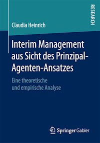 Interim Management aus Sicht des Prinzipal-Agenten-Ansatzes - Claudia Heinrich - E-Book