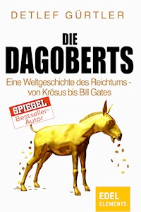 Die Dagoberts - Detlef Gürtler - E-Book
