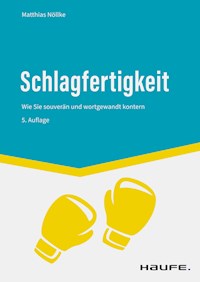Schlagfertigkeit - Matthias Nöllke - E-Book