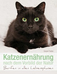 Katzenernährung nach dem Vorbild der Natur - Doreen Fiedler - E-Book