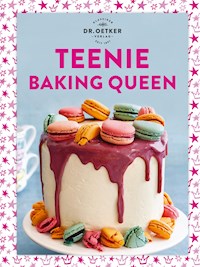 Teenie Baking Queen - Dr. Oetker - E-Book