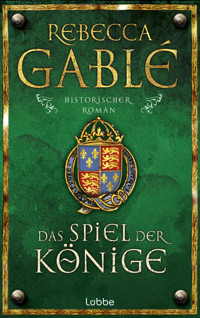 Das Spiel der Könige - Rebecca Gablé - E-Book