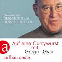 Auf eine Currywurst mit Gregor Gysi (Gekürzt) - Gregor Gysi - Hörbuch