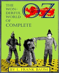 The Wonderful World  of OZ Complete (Illustrated) - L. Frank Baum - E-Book