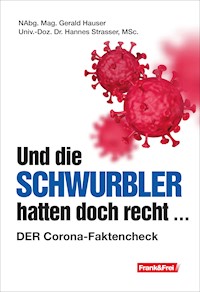 Und die Schwurbler hatten doch recht ... - Gerald Hauser - E-Book