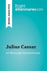 Julius Caesar by William Shakespeare (Book Analysis) - Bright Summaries - E-Book
