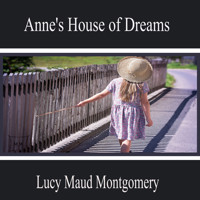 Anne's House of Dreams - Lucy Maud Montgomery - Hörbuch